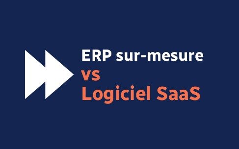 ERP sur mesure ou logiciel SaaS - Agence Kromi Nantes